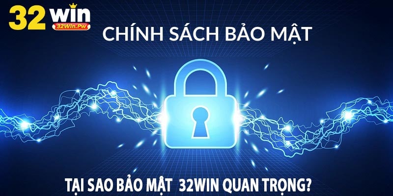 Tại Sao Bảo Mật 32win Quan Trọng?